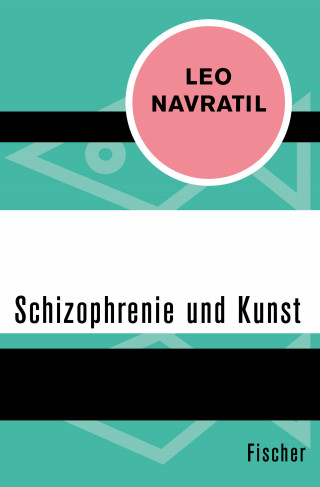 Leo Navratil: Schizophrenie und Kunst