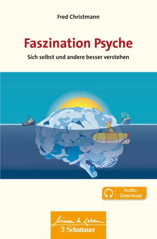 Fred Christmann: Faszination Psyche (Wissen & Leben)