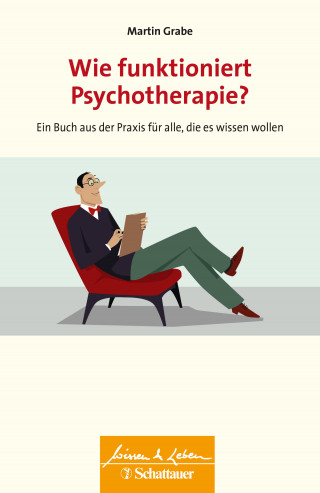 Martin Grabe: Wie funktioniert Psychotherapie? (Wissen & Leben)