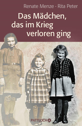 Rita Peter, Renate Menze: Das Mädchen, das im Krieg verloren ging