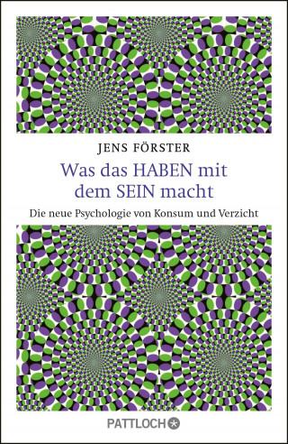 Jens Förster: Was das Haben mit dem Sein macht