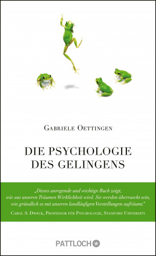 Gabriele Oettingen: Die Psychologie des Gelingens