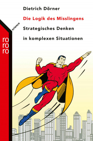 Dietrich Dörner: Die Logik des Misslingens