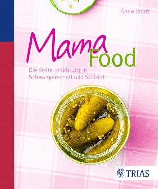 Anne Iburg: Mama-Food