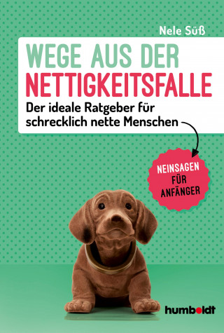 Nele Süß: Wege aus der Nettigkeitsfalle