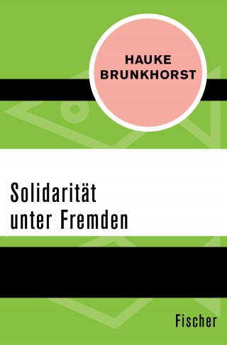 Hauke Brunkhorst: Solidarität unter Fremden