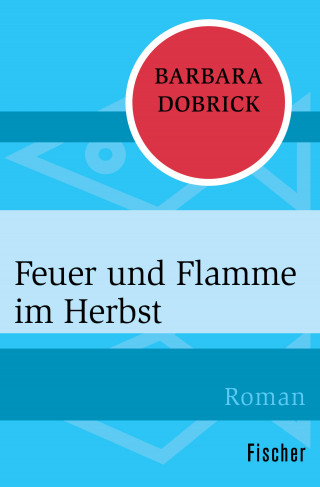Barbara Dobrick: Feuer und Flamme im Herbst