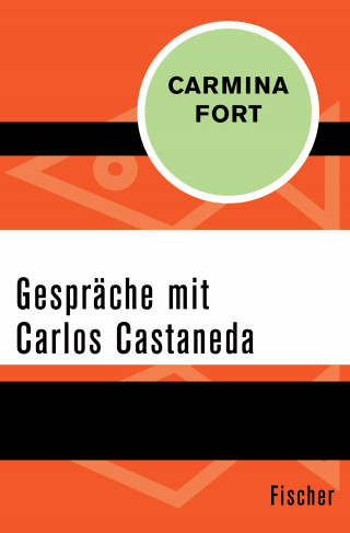 Carmina Fort: Gespräche mit Carlos Castaneda
