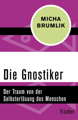 Micha Brumlik: Die Gnostiker