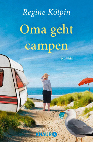 Regine Kölpin: Oma geht campen