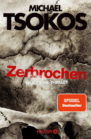 Prof. Dr. Michael Tsokos, Andreas Gößling: Zerbrochen