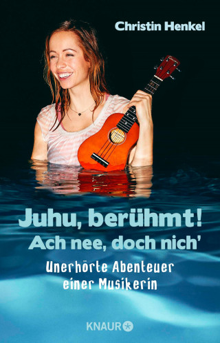 Christin Henkel: Juhu, berühmt! Ach nee, doch nich'