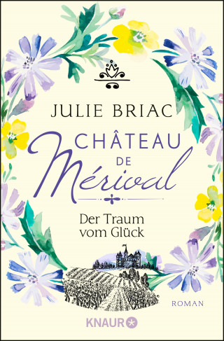 Julie Briac: Château de Mérival. Der Traum vom Glück