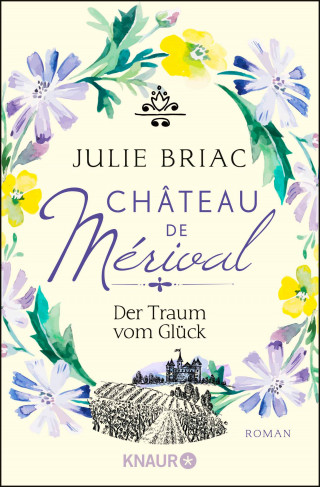Julie Briac: Château de Mérival. Der Traum vom Glück