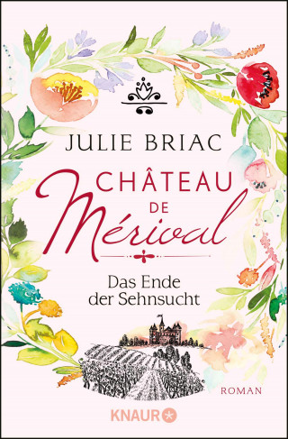 Julie Briac: Château de Mérival. Das Ende der Sehnsucht