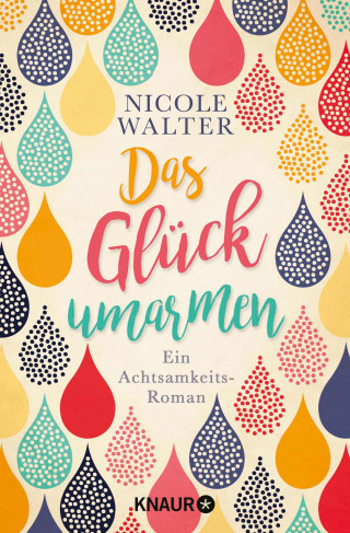 Nicole Walter: Das Glück umarmen