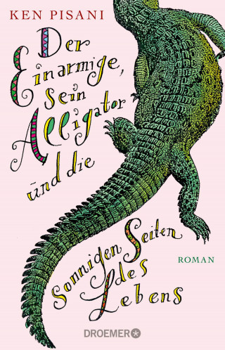 Ken Pisani: Der Einarmige, sein Alligator und die sonnigen Seiten des Lebens