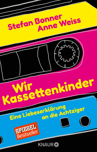 Stefan Bonner, Anne Weiss: Wir Kassettenkinder