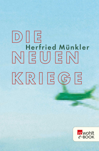 Herfried Münkler: Die neuen Kriege