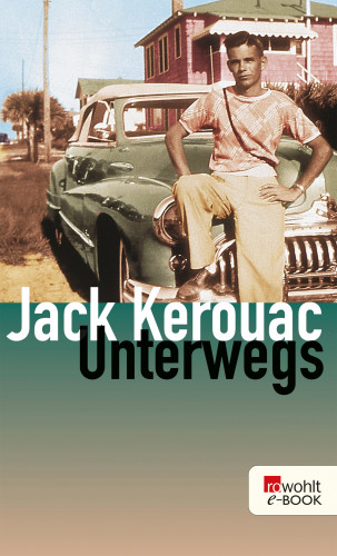 Jack Kerouac: Unterwegs