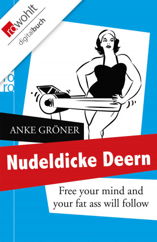 Anke Gröner: Nudeldicke Deern