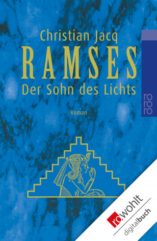 Christian Jacq: Ramses: Der Sohn des Lichts