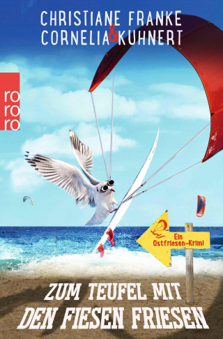 Christiane Franke, Cornelia Kuhnert: Zum Teufel mit den fiesen Friesen