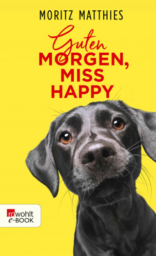 Moritz Matthies: Guten Morgen, Miss Happy