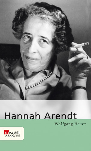 Wolfgang Heuer: Hannah Arendt
