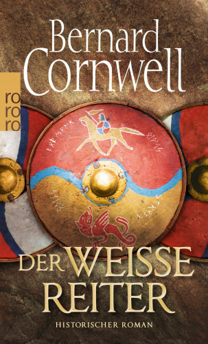 Bernard Cornwell: Der weiße Reiter
