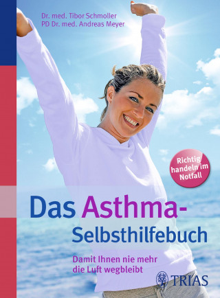 Andreas Meyer, Tibor Schmoller: Das Asthma-Selbsthilfebuch
