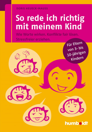 Doris Heueck-Mauß: So rede ich richtig mit meinem Kind