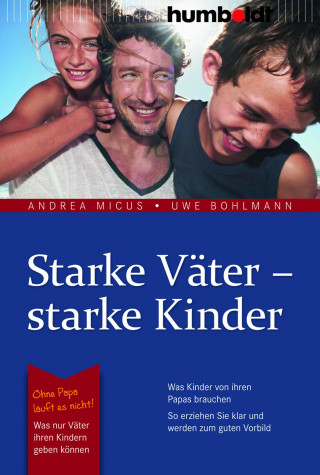 Andrea Micus, Uwe Bohlmann: Starke Väter - starke Kinder
