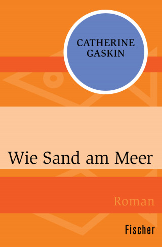 Catherine Gaskin: Wie Sand am Meer
