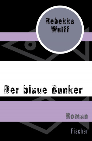Rebekka Wulff: Der blaue Bunker