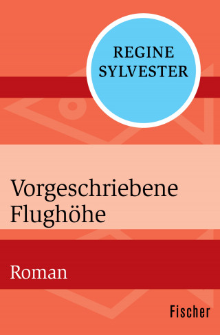 Regine Sylvester: Vorgeschriebene Flughöhe
