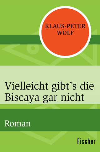 Klaus-Peter Wolf: Vielleicht gibt's die Biscaya gar nicht