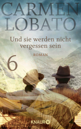 Carmen Lobato: Und sie werden nicht vergessen sein 6