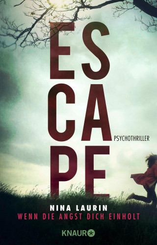 Nina Laurin: ESCAPE - Wenn die Angst dich einholt