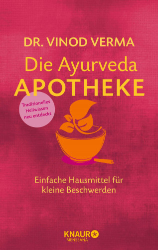 Dr. Vinod Verma: Die Ayurveda-Apotheke