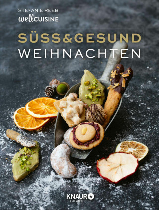 Stefanie Reeb: Süß & gesund – Weihnachten