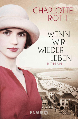 Charlotte Roth: Wenn wir wieder leben
