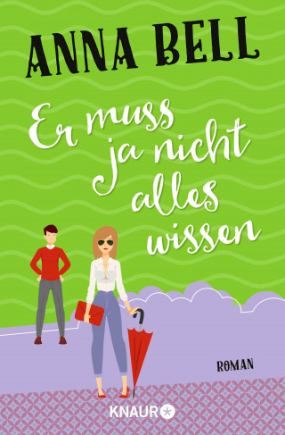 Anna Bell: Er muss ja nicht alles wissen
