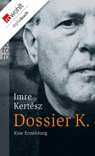 Imre Kertész: Dossier K.