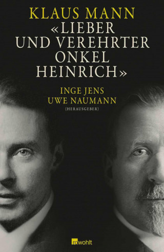 Klaus Mann: Lieber und verehrter Onkel Heinrich