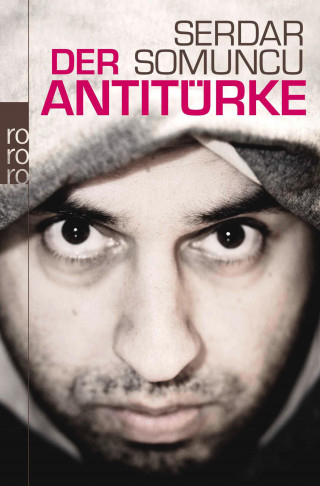 Serdar Somuncu: Der Antitürke