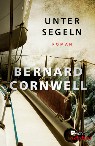 Bernard Cornwell: Unter Segeln