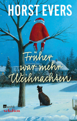 Horst Evers: Früher war mehr Weihnachten