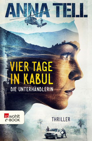 Anna Tell: Vier Tage in Kabul