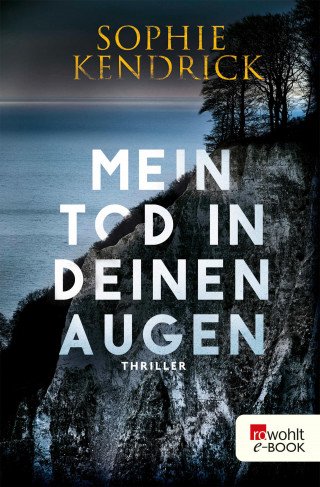 Sophie Kendrick: Mein Tod in deinen Augen